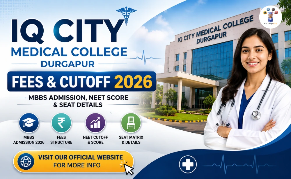 IQ City Medical College Durgapur Fees & Cutoff 2026: MBBS Admission, NEET Score & Seat Details